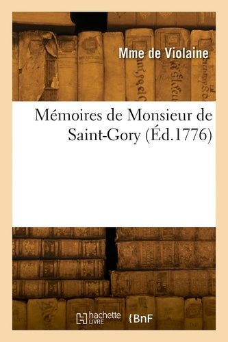 Mémoires De Monsieur De Saint-Gory