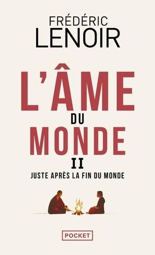 Juste Après La Fin Du Monde - Tome 2, L'âme Du Monde