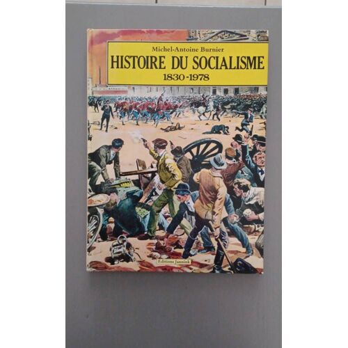 Histoire Du Socialisme 1830-1978