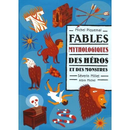 Fables Mythologiques - Des Héros Et Des Monstres