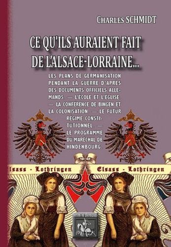 Ce Qu'ils Auraient Fait De L'alsace-Lorraine