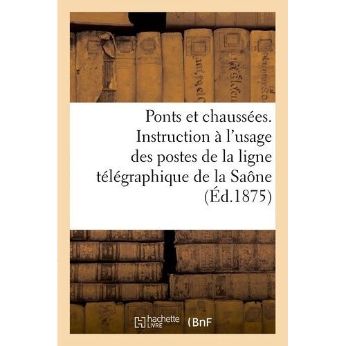 Ponts Et Chaussées - Service Spécial De La Saône