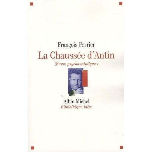 La Chaussée D'antin Oeuvre Psychanalytique - Tome 1