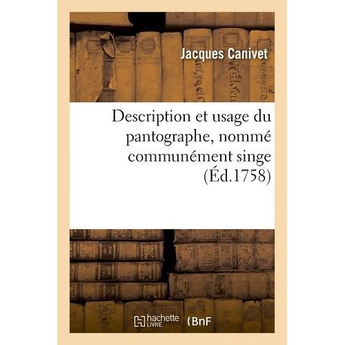 Description Et Usage Du Pantographe, Nommé Communément Singe