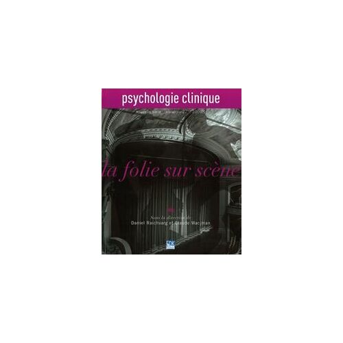 Psychologie Clinique - Nouvelle Série N°27 - La Folie Sur Scéne