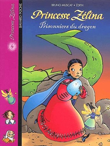 Princesse Zélina Tome 4 - Prisonniers Du Dragon