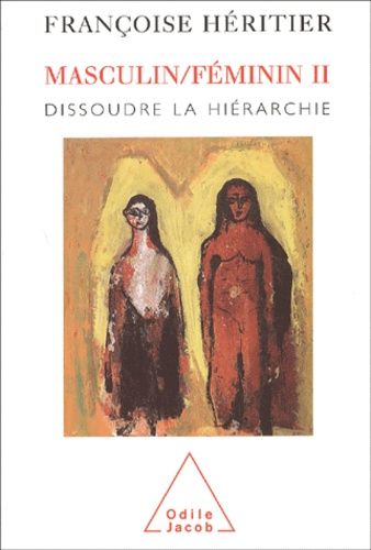 Masculin/Féminin - Tome 2, Dissoudre La Hiérarchie