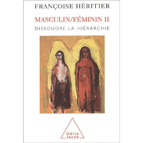 Masculin/Féminin - Tome 2, Dissoudre La Hiérarchie