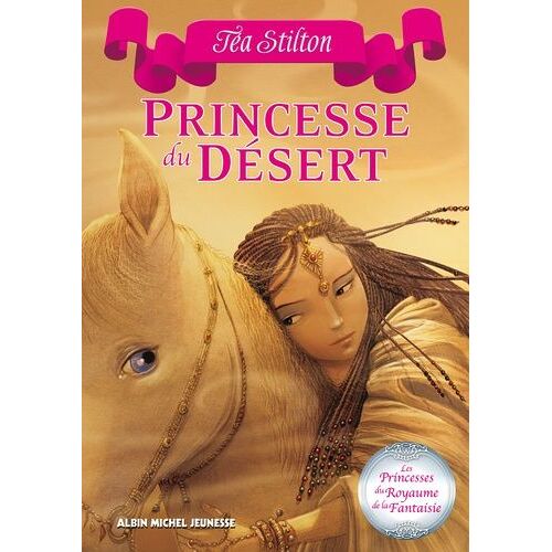Les Princesses Du Royaume De La Fantaisie Tome 3 - Princesse Du Désert