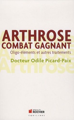Arthrose, Combat Gagnant - Oligo-Éléments Et Autres Traitements
