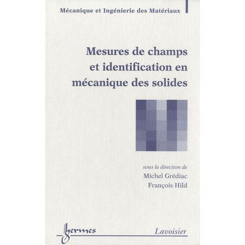 Mesures De Champs Et Identification En Mécanique Des Solides