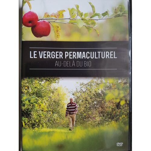 Le Verger Permaculturel - Au Delà Du Bio