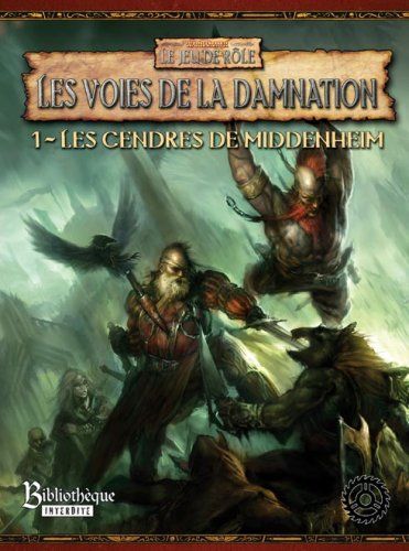 Les Voies De La Damnation 1- Les Cendres De Middenheim