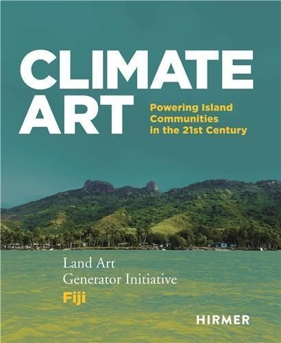 Climate Art - Powering Island Communities In The 21st Century Land Art Generator Initiative & Fiji