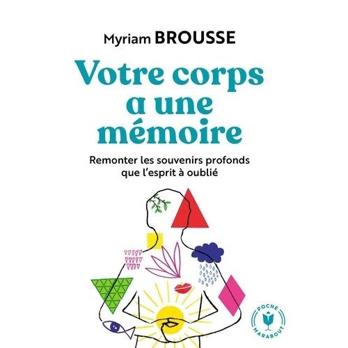Votre Corps A Une Mémoire