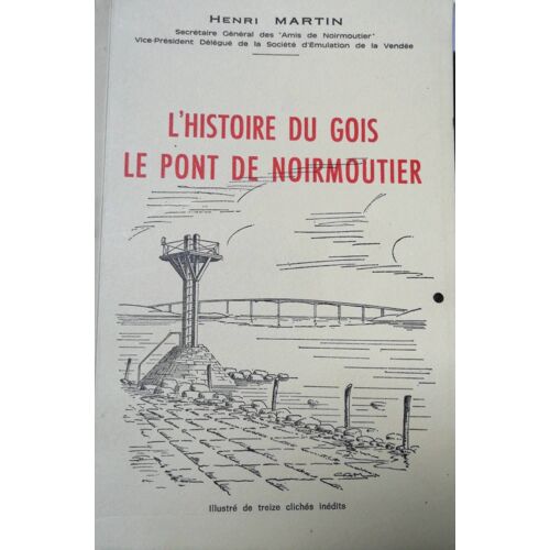 Henri Martin L'histoire Du Gois  Le Pont De Noirmoutier
