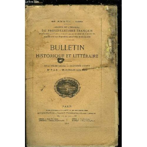 Societe De L Histoire Du Protestantisme Francais - Bulletin Historique Et Litteraire N° 7-8 - Discours Sur L Oeuvre De La Société Depuis Quarante Ans Par F. De Schickler. Causerie Sur Bernard Palissy(...)