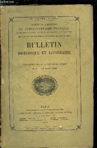 Societe De L Histoire Du Protestantisme Francais - Bulletin Historique Et Litteraire N° 4 - Les Premières Persécutions A La Cour De Ferrare. 1536 Par Jules Bonnet. Ulrich De Hutten A Paris. 1517 Par(...)