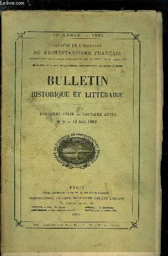 Societe De L Histoire Du Protestantisme Francais - Bulletin Historique Et Litteraire N° 8 - La Réponse De Mme De Maintenon. Consultée Par Louis Xiv. En 1697. Sur Un Mémoire Concernant Les Huguenots.(...)