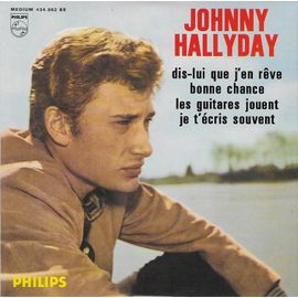 Dis-Lui Que J'en Rêve / Bonne Chance / Les Guitares Jouent / Je T'écris Souvent