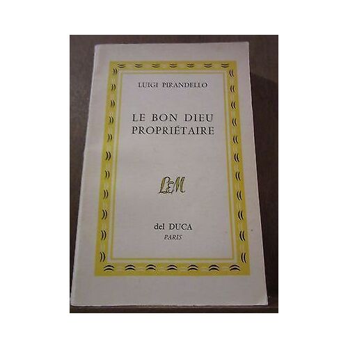 Le Bon Dieu Propriétaire Del Duca