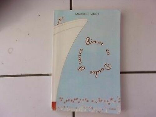 Maurice Vinot Aimer En Doulce France Roman