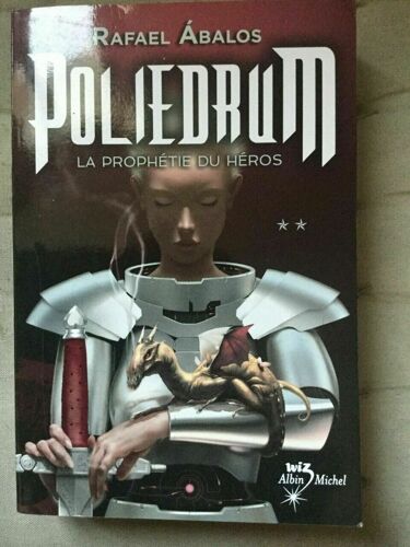 Rafael Abalos Poliedrum La Prophétie Du Héros