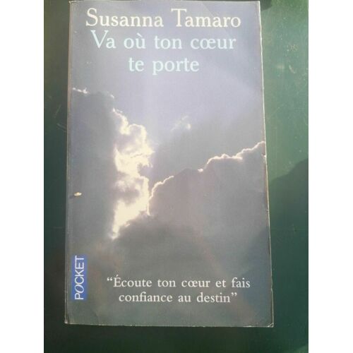 Va Où Ton Coeur Te Porte