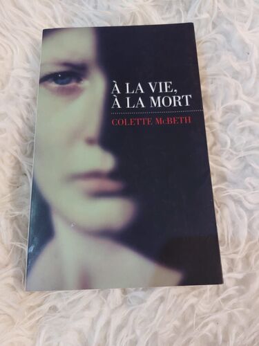 A La Vie, À La Mort