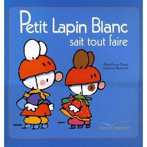 Petit Lapin Blanc - Petit Lapin Blanc Sait Tout Faire