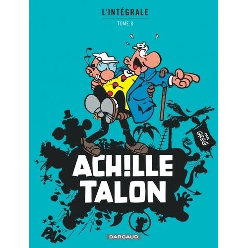 Achille Talon L'intégrale Tome 8