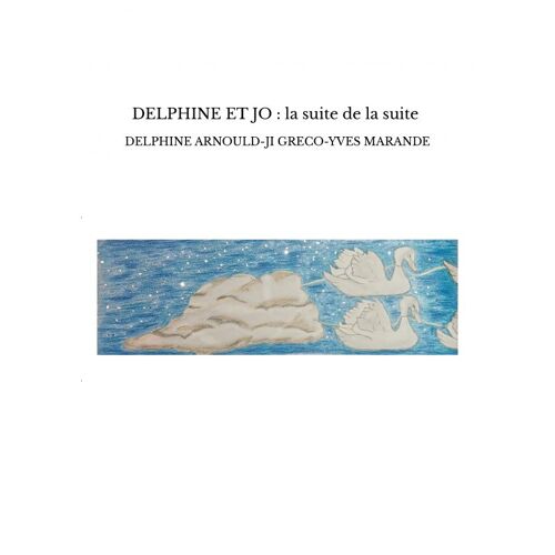 Delphine Et Jo : La Suite De La Suite