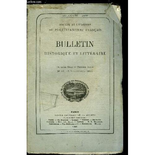 Societe De L Histoire Du Protestantisme Francais - Bulletin Historique Et Litteraire N° 11 - Deux Diplomates Français Du Xviie Siècle, Correspondance De Dumaurier Avec Hotman De Villiers Par Le Comte(...)
