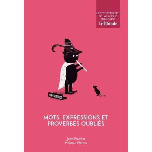 Mots, Expressions Et Proverbes Oubliés