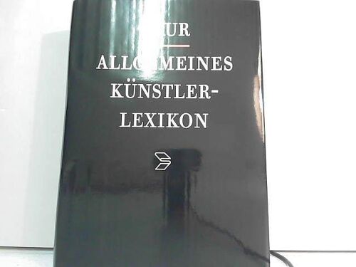 Allgemeines Künstler - Lexikon: Band 36