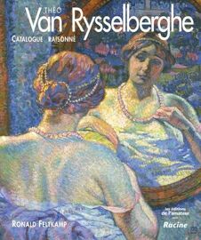 Théo Van Rysselberghe (1862-1926) - Catalogue Raisonné