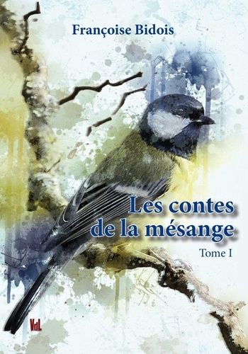 Les Contes De La Mésange - Tome 1