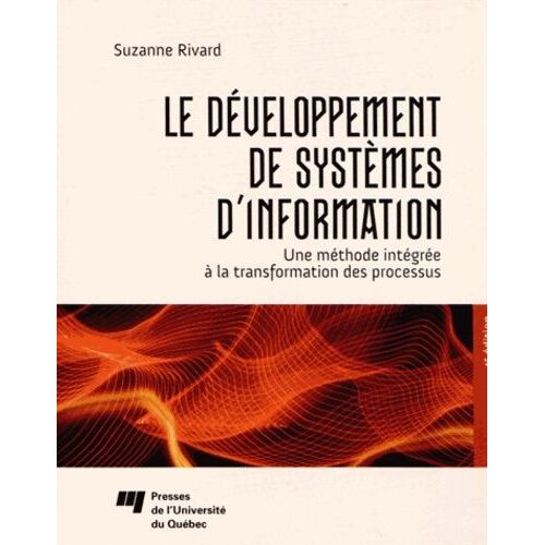 Le Développement De Systèmes D'information - Une Méthode Intégrée À La Transformation Des Processus