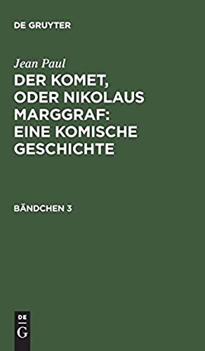 Der Komet, Oder Nikolaus Marggraf : Eine Komische Geschichte