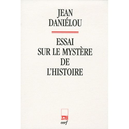 Essai Sur Le Mystère De L'histoire