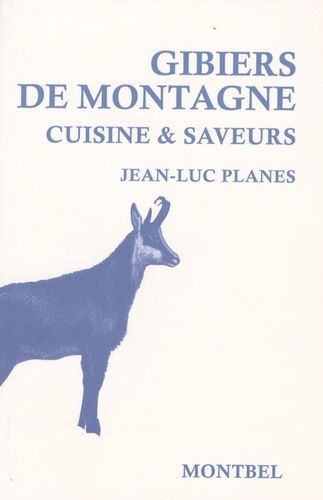 Gibiers De Montagne - Cuisine & Saveurs