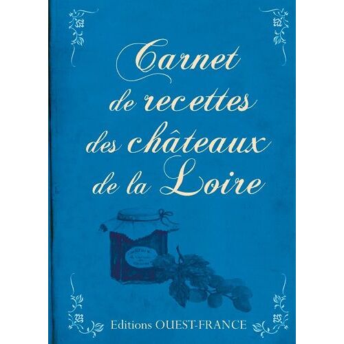 Carnet De Recettes Châteaux De La Loire