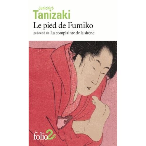 Le Pied De Fumiko - Précédé De La Complainte De La Sirène