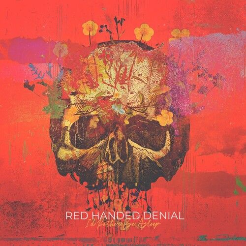 Red Handed Denial - I'd Rather Be Asleep [Compact Discs]