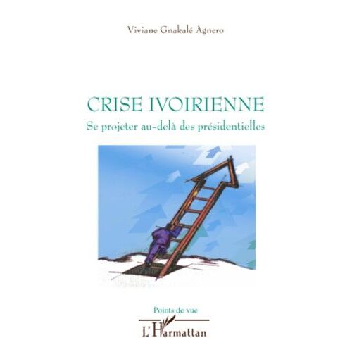 Crise Ivoirienne - Se Projeter Au-Delà Des Présidentielles