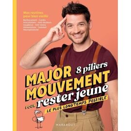 Major Mouvement - 8 Piliers Pour Rester Jeune Le Plus Longtemps Possible