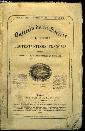 Bulletin De La Societe De L Histoire Du Protestantisme Francais N° 4-5-6 - Espérance. Foy Et Charité. Chanson Spirituelle Du Xvie Siècle. Lettres Consolaoires Des Chefs Du Parti Protestant A Mme De(...)