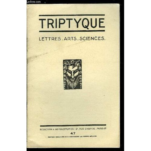 Triptyque N° 47 - Gustave Fréjaville Par Jean Cabanel. Artistes De Music Hall. Elvire Et Lamartine En 1817 Par G. Fréjaville. Sur La Vie. Bibliomanie Par Claude Barjac. Une Heure Chez Le Dr Henri(...)