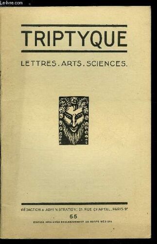 Triptyque N° 55 - René Trintzius Par Jean Cabanel. Sur La Vie - Désarmement Par Claude Barjac. Prologue En Wagon Par René Trintzius. Une Heure Chez Le Professeur L. Ombrédanne Par Le Dr Loup. Mondzain(...)