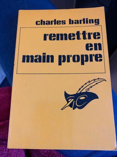 Remettre En Main Propre. Charles Barling. Collection Le Masque 1028. 